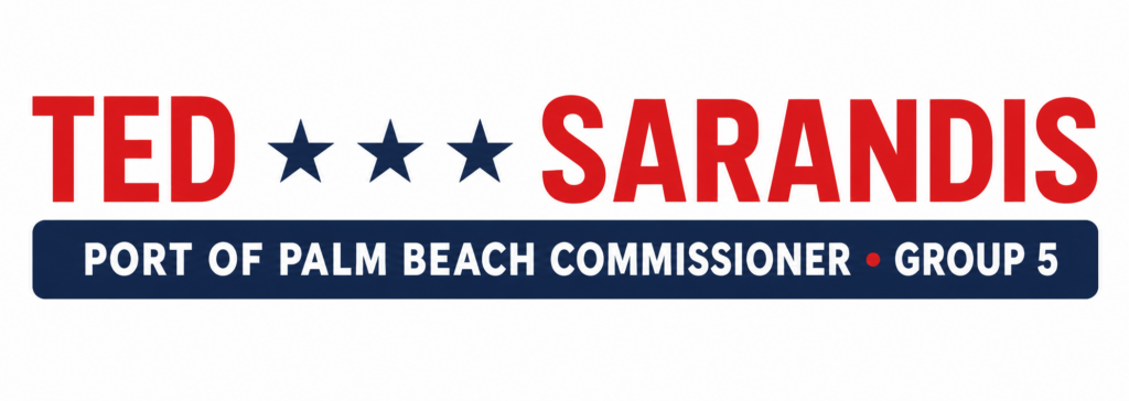 VOTE TED SARANDIS FOR PORT OF PALM BEACH COMMISSIONER GROUP 5